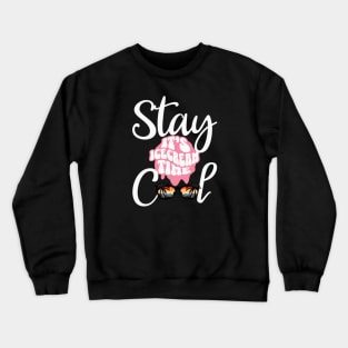 Stay Cool Its Icecream Time Crewneck Sweatshirt